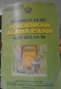 Pedoman Guru Pendidikan Agam Islam SLTP Kelas III