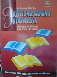 Ikhtisar Roman Indonesia Memuat 50 Roman dan Novel Pilihan