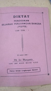 Diktat Pendidikan Sejarah Perjuangan Bangsa ( PSPB)