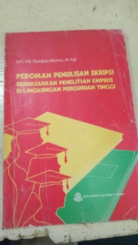 Pedoman Penulisan Skripsi Berdasarkan Penelitian Empiris Dilingkungan Perguruan Tinggi
