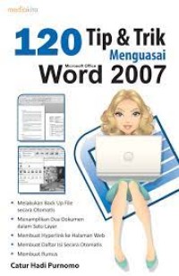 120 Tip & Trik Menguasai Ms. Office Word 2007