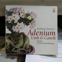 Adenium Unik Dan Cantik Dengan Teknik Penyambungan