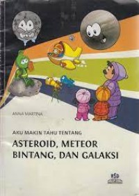 Aku Makin Tahu Tentang Asteroid, Meteor, Bintang, dan Galaksi