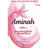 Aminah Senandung Rindu bunda Rasul