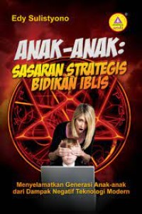 Anak-Anak Sasaran Strategis Bidikan Iblis