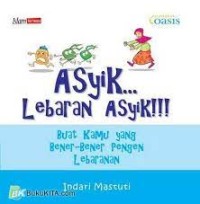 Asyik Lebaran Asyik!!!