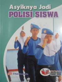 Asyiknya Jadi Polisi Siswa