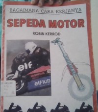 Bagaimana Cara Kerjanya Sepeda Motor