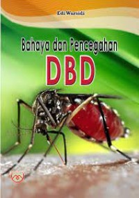 Bahaya dan Pencegahan DBD
