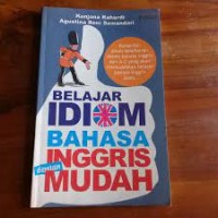 Belajar Idiom Bahasa Inggris Dengan Mudah