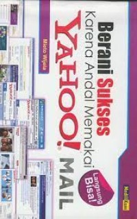 Berani Sukses Karena Andal Memakai Yahoo