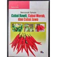 Bercocok Tanam Cabai Rawit , Cabai Merah Dan Cabai Jawa