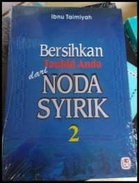 Bersihkan Tauhid Anda Dari Noda Syirik