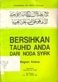 Bersihkan Tauhid Anda Dari Noda Syirik 2