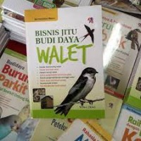 Bisnis Jitu Budi Daya Walet