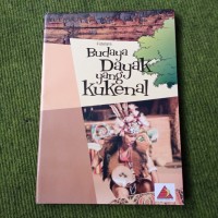 Budaya Dayak Yang Ku Kenal