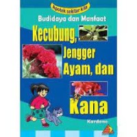 Budidaya dan manfaat Kecubung,Jengger Ayam dan Kana