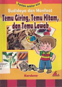 Budidaya dan Manfaat Temu Giring, Temu Hitam dan Temu Lawak