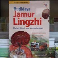 Budidaya Jamur Lingzhi