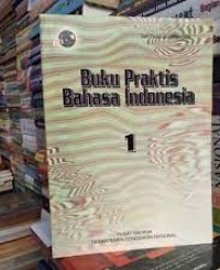 Buku Praktis Bahasa Indonesia jilid 1