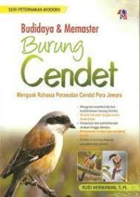 Budidaya dan Memaster Burung Cendet