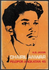 Chairil  Anwar Pelopor Angkatan '45