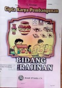 Cipta Karya Pembangunan Bidang Kerajinan