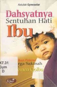 Dahsyatnya Sentuhan Hati Ibu