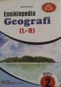 Ensiklopedia Geografi (L- R )