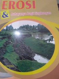 Erosi : Bahayanya bagi lingkungan