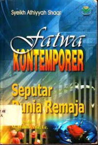 Fatwa Kontemporer Seputar Dunia Remaja