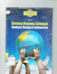 Gotong Royong Sebagai Budaya Bangsa INDONESIA