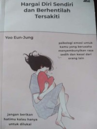 Hargai Diri Sendiri dan Berhentilah Tersakiti