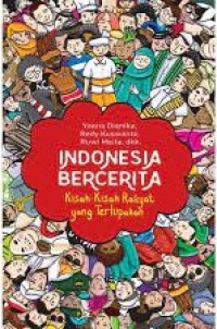 Indonesia Bercerita Kisah Rakyat Yang Terlupakan