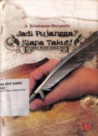 Jadi Pujangga ? Siapa Takut !