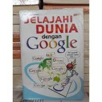 Jelajahi Dunia Dengan Google