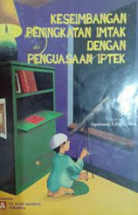 Keseimbangan Peningkatan Imtak dengan Penguasaan Iptek