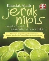 Khasiat Ajaib Jeruk Nipis dari A-Z