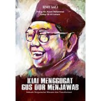 Kiai Menggugat Gus Dur Menjawab