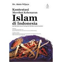 Image of Kontestasi Merebut Kebenaran Islam di Indonesia