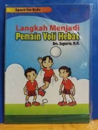 Langkah Menjadi Pemain Voli Yang Hebat
