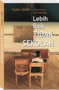 Lebih Baik Tidak Sekolah
