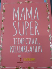 Mama Super : Tetap Cihui, Keluarga Hepi