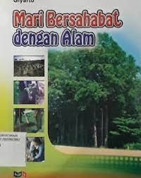 Mari Bersahabat Dengan Alam