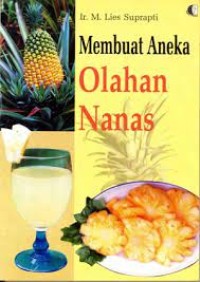 Membuat Aneka Olahan Nanas