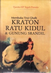 Membuka Tirai Gaib Kraton Ratu Kidul & Gunung Srandil
