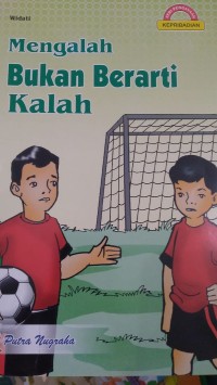 Mengalah Bukan Berarti Kalah