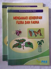 Mengamati Kehidupan Flora dan Fauna