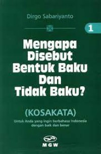 Mengapa Disebut Bentuk Baku dan Tidak Baku?