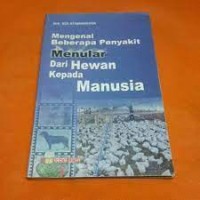 Mengenal Beberapa Penyakit Menular dari Hewan Kepadaa Manusia
